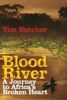 Blood River by Tim Butcher