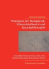 Prinzipien der Metaphysik, Erkenntnistheorie und Sprachphilos... by Reinhard Gobrecht