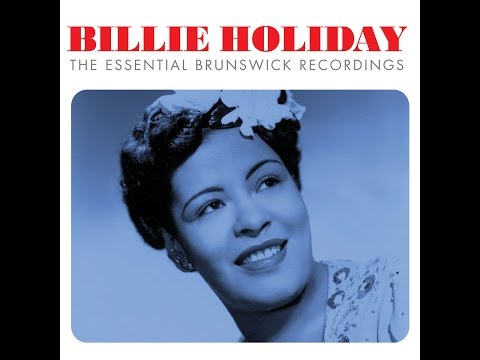 Billie Holiday - The Essential Brunswick Recordings 1935-1939 (Not Now Music) [Full Album]