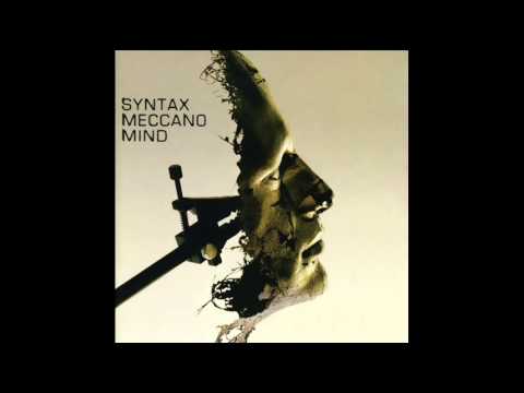 Syntax - Meccano Mind (Full Album)