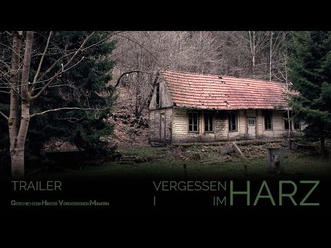 Trailer - VERGESSEN IM HARZ - Lost Place Dokumentarfilm