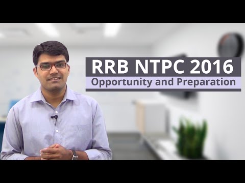 RRB - NTPC 2016 : Opportunity and Preparation