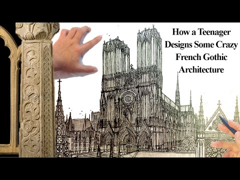 How a Teenager Designs French Gothic Architecture