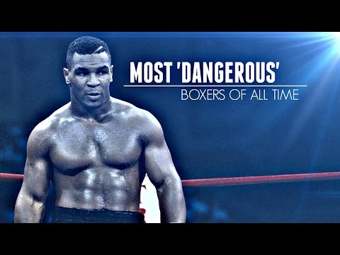 10 Most Dangerous Boxers Of All Time