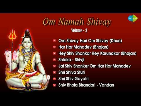 Om Nama Shivaya - Lord Shiva Songs - Shravan - Shiv Bhakti - Devotional Songs - Vol 2