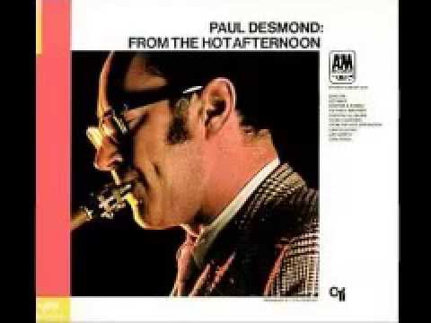 Paul Desmond:   From The Hot Afternoon 1969