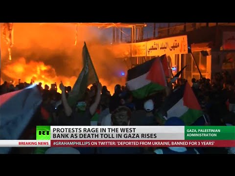 Violence spreads to West Bank as Gaza death toll rises