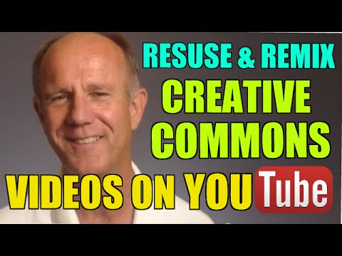 How To Reuse and Remix Creative Commons Licensed Videos On YouTube