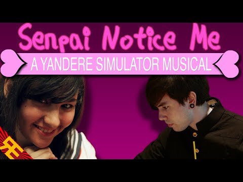 Senpai Notice Me: A Yandere Simulator Musical (feat. SparrowRayne & Nathan Sharp)