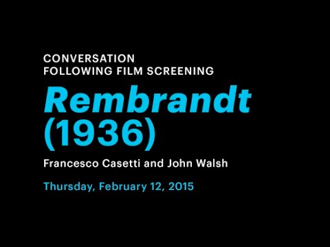 Rembrandt (1936): Conversation with Francesco Casetti and John Walsh