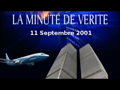 11 septembre 2001 - LA MINUTE DE VERITE