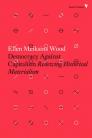 Democracy Against Capitalism: Renewing Historical Materialism