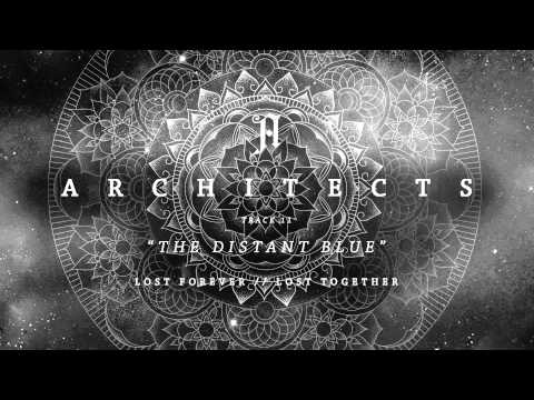 Architects - "The Distant Blue" (Full Album Stream)