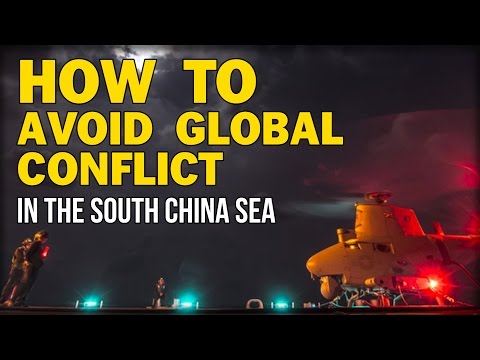 HOW TO AVOID GLOBAL CONFLICT IN THE SOUTH CHINA SEA