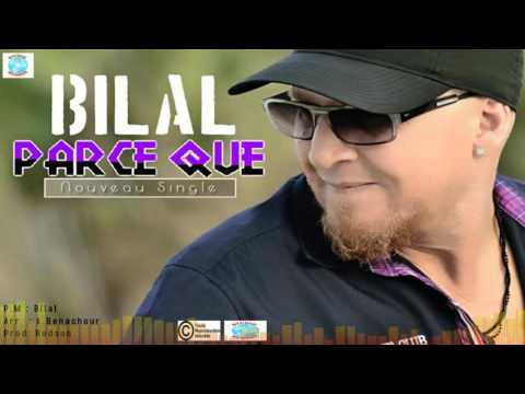 Cheb Bilal - Parce Que