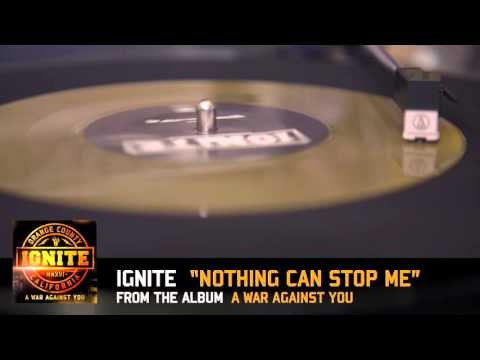 IGNITE - Nothing Can Stop Me (Album Track)