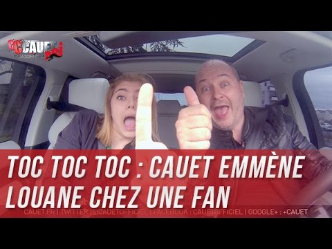 TOC TOC TOC : Cauet emmène Louane chez une fan de 11 ans Part 1 - C’Cauet sur NRJ