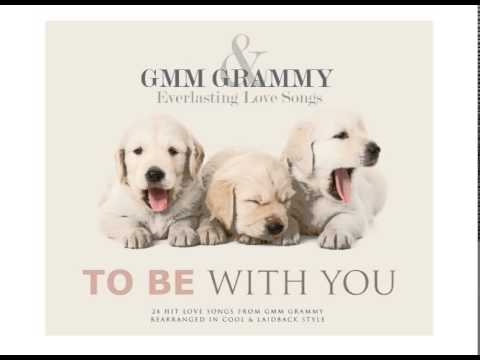 รวมเพลง - GMM GRAMMY & Everlasting Love Songs 9 (TO BE WITH YOU)