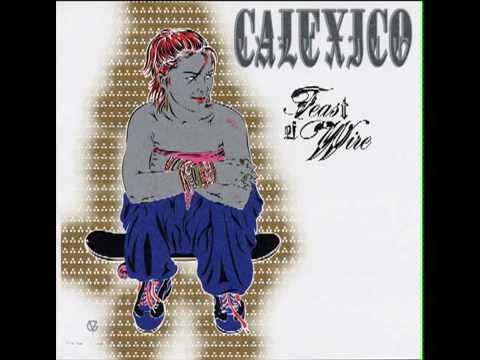 Calexico - Feast of Wire (Full Album)