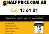 HalfPrice.com.au 13 61 21