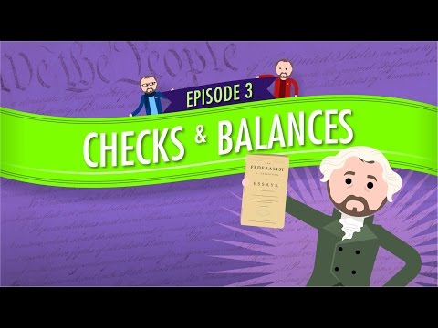 Separation of Powers and Checks and Balances: Crash Course Government and Politics #3