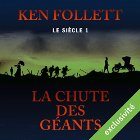 La chute des géants (Le siècle 1) | Livre audio Auteur(s) : Ken Follett Narrateur(s) : Vincent Violette