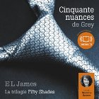 Cinquante nuances de Grey (Trilogie Fifty Shades 1) | Livre audio Auteur(s) : E. L. James Narrateur(s) : Séverine Cayron