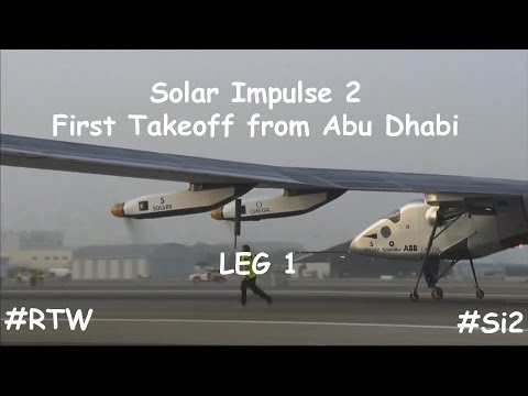 Solar Impulse 2 First Takeoff from Abu Dhabi