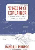 Thing Explainer: Complicated Stuff in Simple Words