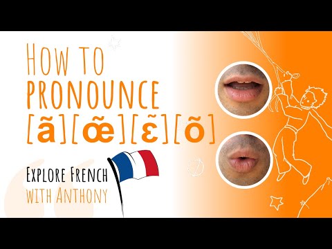 French pronunciation in context - The nasal vowels [ã], [ɛ̃], [œ̃] and [õ]