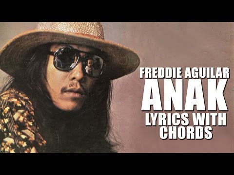 ANAK: FREDDIE AGUILAR [Official Lyric Video with Chords]