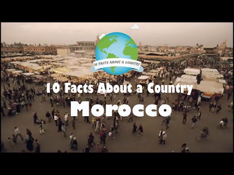 10 Facts About a Country - Morocco