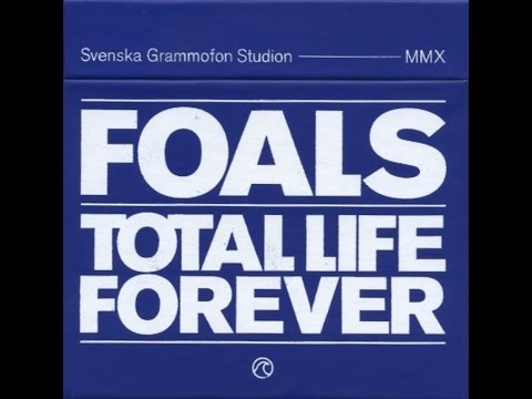 Foals - Total Life Forever [Full Album] HQ!