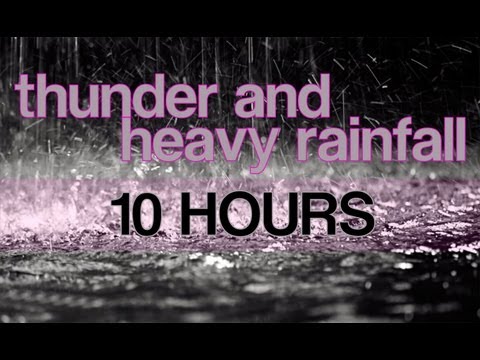 10 Hours of Thunder and Heavy Rainfall "Rain Sounds" Ambient Nature Sounds