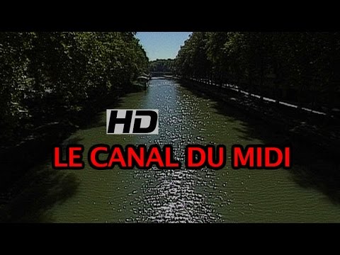 DOCUMENTARY :  the canal du midi (HD)