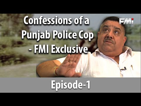 Confessions of a Punjab Police Cop - FMI Exclusive - Episode 1