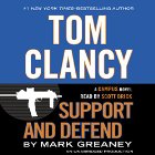 Tom Clancy Support and Defend: A Campus Novel Audiobook by Mark Greaney Narrated by Scott Brick