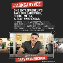 #AskGaryVee: One Entrepreneur's Take on Leadership, Social Media, and Self-Awareness Audiobook by Gary Vaynerchuk Narrated by Gary Vaynerchuk, Jack Welch, Dave Ramsey