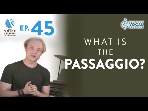 Ep. 45 "What Is The Passaggio?"- Voice Lessons To The World