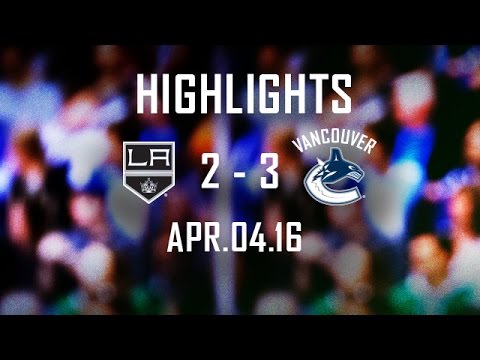 Canucks vs Kings Highlights (Apr. 04, 2016)