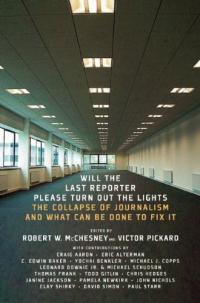 Will the Last Reporter Please Turn Out the Lights cover image