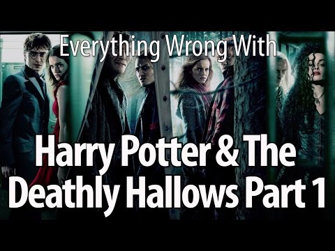 Everything Wrong With Harry Potter & The Deathly Hallows Part 1