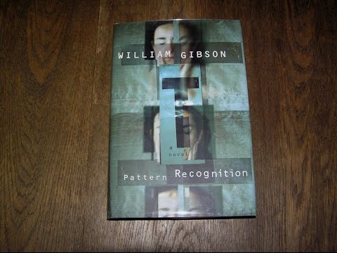 William Gibson's Pattern Recognition (PART 1)