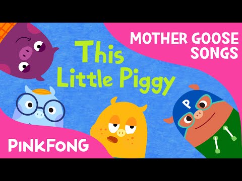 This Little Piggy | Mother Goose | Nursery Rhymes | PINKFONG Songs for Children