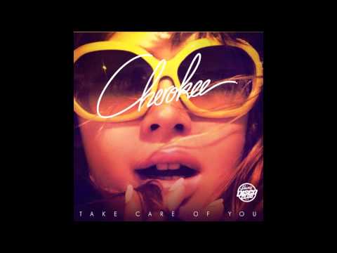 Cherokee - Take Care Of You