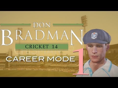 Don Bradman Cricket 14 | Career Mode | Episode 1