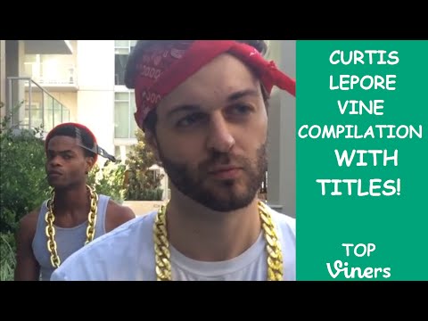 Curtis Lepore Vine Compilation w/ Titles - All Curtis Lepore Vines (398 Vines) - Top Viners ✔