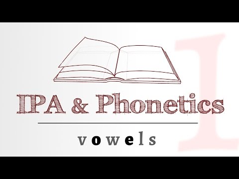 IPA for Language Learning - Vowels (1 of 4)