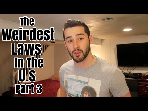 The Weirdest Laws In The US Pt 3