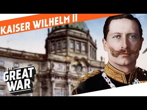 Kaiser Wilhelm II - The Last German Emperor I WHO DID WHAT IN WW1?